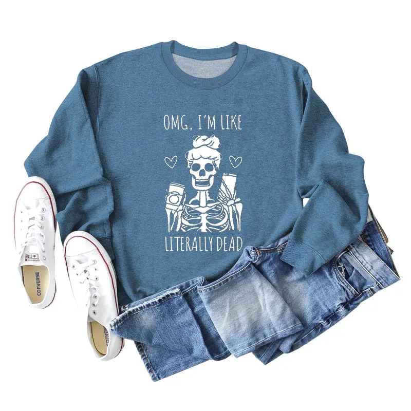 Omg I'm Like Literally Dead Letters Skull Coffee Long-sleeved Sweater for Women