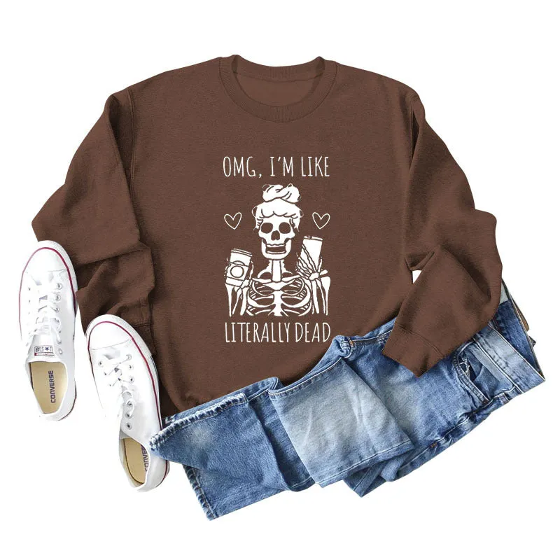 Omg I'm Like Literally Dead Letters Skull Coffee Long-sleeved Sweater for Women