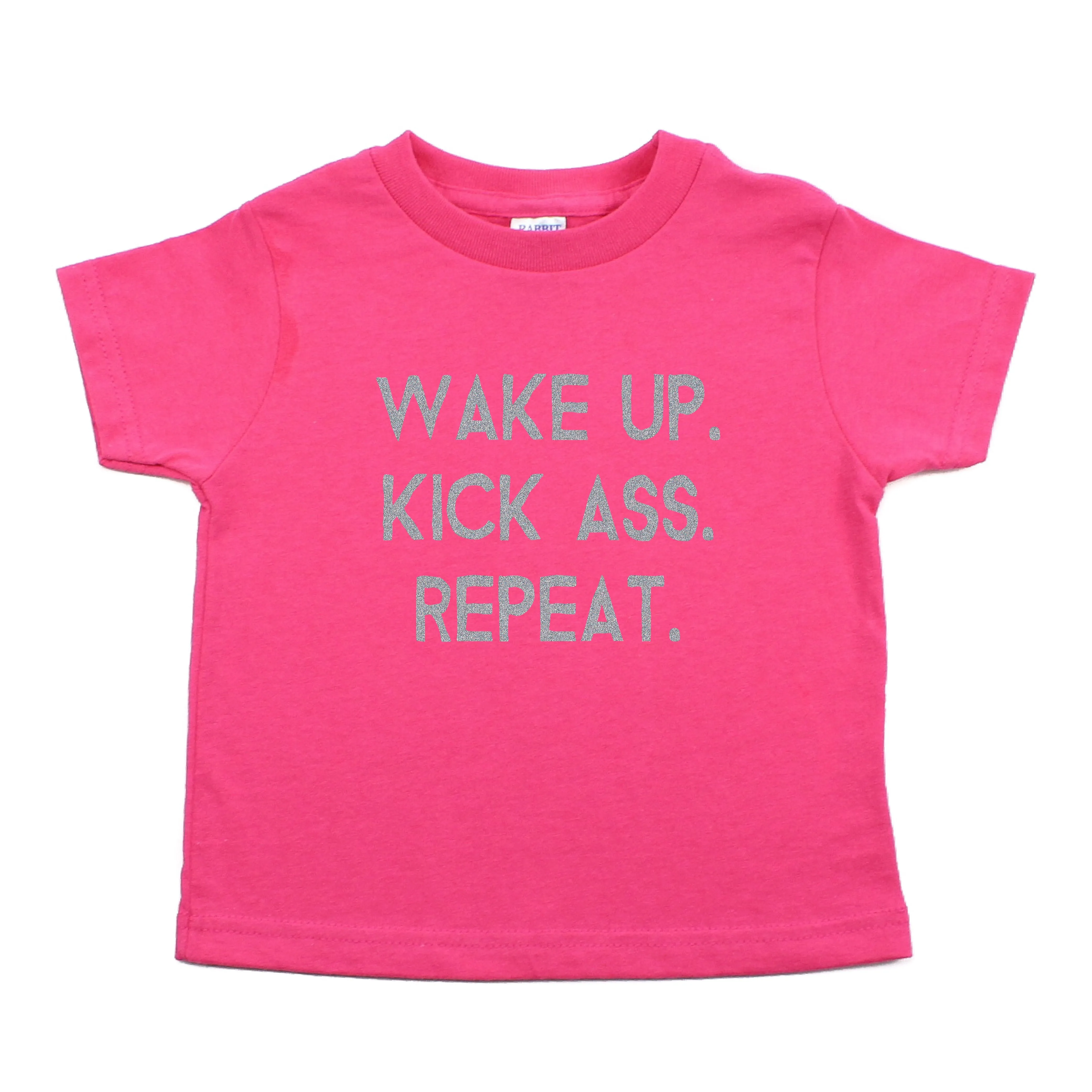 Wake up Kick Ass Repeat Toddler Short Sleeve T-Shirt