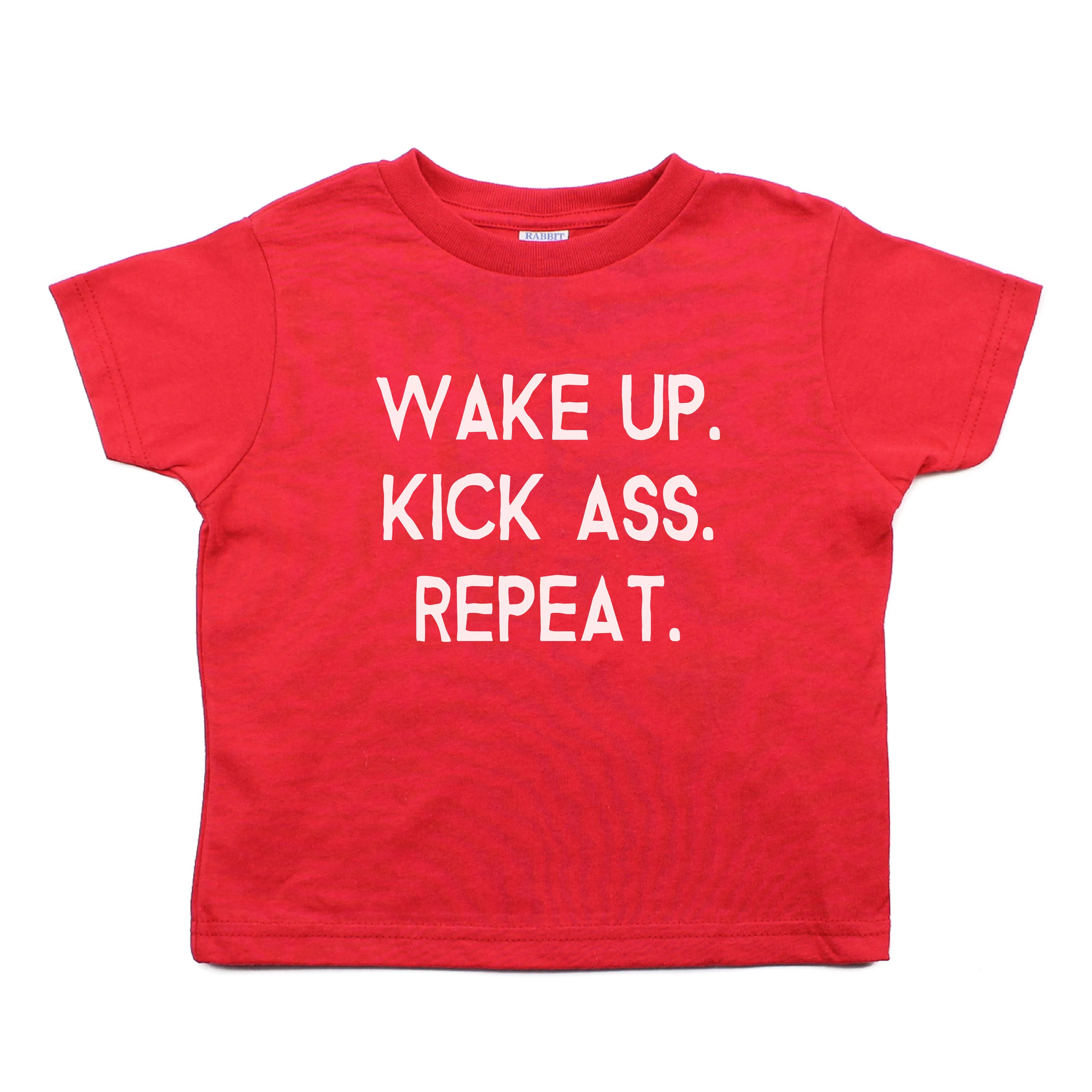 Wake up Kick Ass Repeat Toddler Short Sleeve T-Shirt